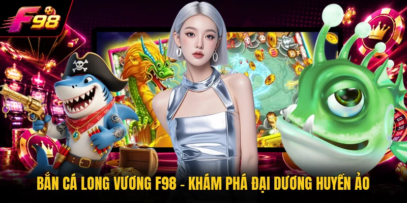 Bắn Cá Long Vương