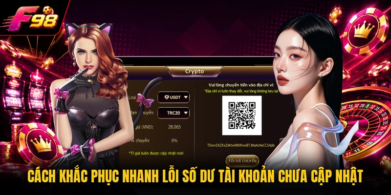 Cách khắc phục nhanh lỗi số dư tài khoản chưa cập nhật