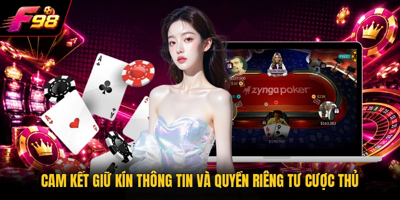 Cam kết giữ kín thông tin và quyền riêng tư cược thủ