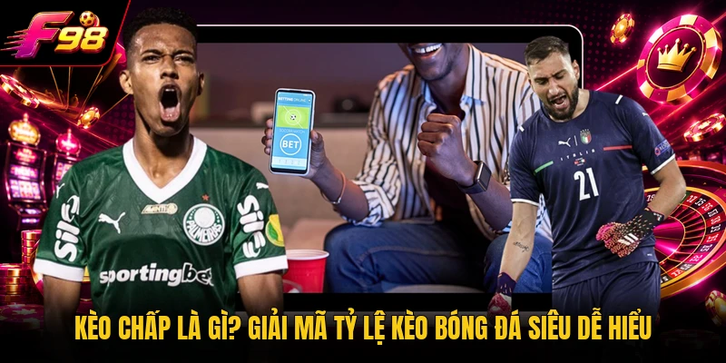 Kèo Chấp Là Gì