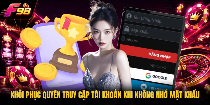 Khôi phục quyền truy cập tài khoản khi không nhớ mật khẩu