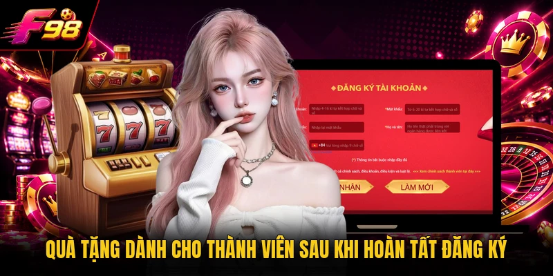 Quà tặng dành cho thành viên sau khi hoàn tất đăng ký