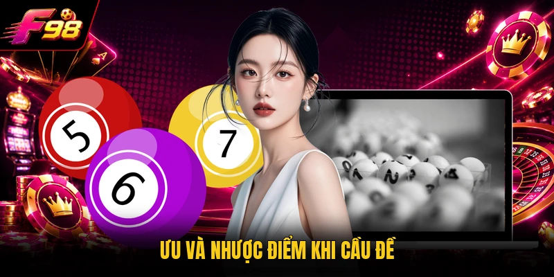 Ưu và nhược điểm khi cầu đề