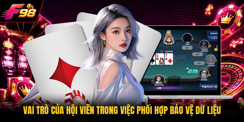 Vai trò của hội viên trong việc phối hợp bảo vệ dữ liệu